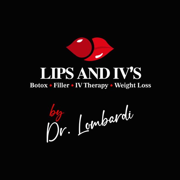 LIPS and IV's by Dr. Lombardi 